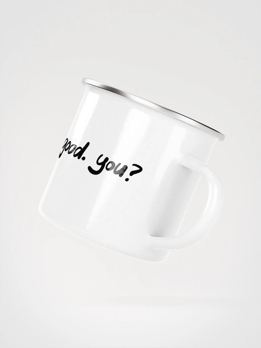 Good. You? cup product image (2)