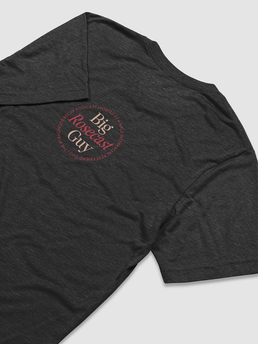 Big Rosecast Guy T-Shirt (Triblend) product image (36)
