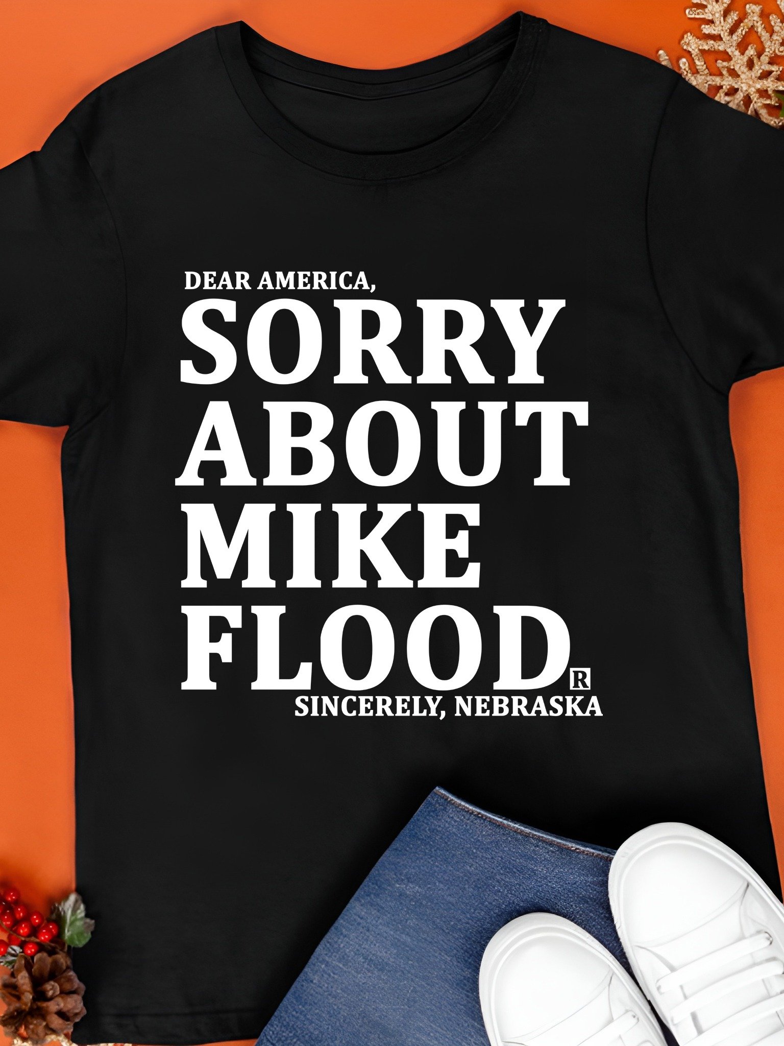 Dear America sorry about mike flood Sincerely Nebraska T-Shirt product image (1)