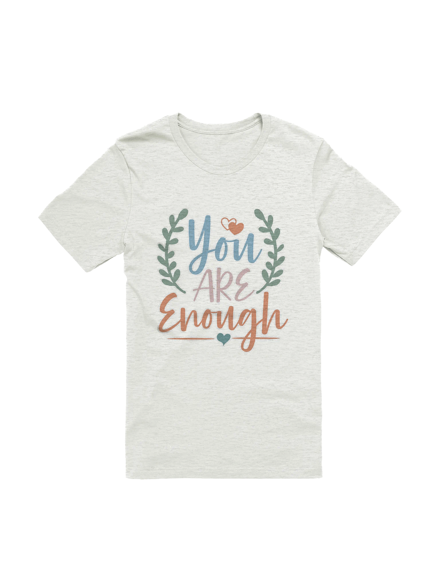 You Are Enough T-shirt product image (2)