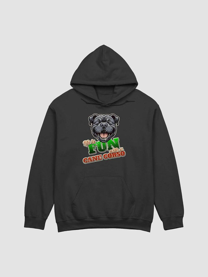 Life is Fun with a Cane Corso Hoodie product image (6)
