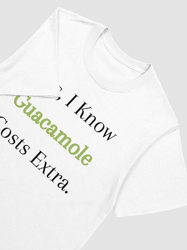 Yes I Know Guac Is Extra Unisex T-Shirt V3 product image (8)