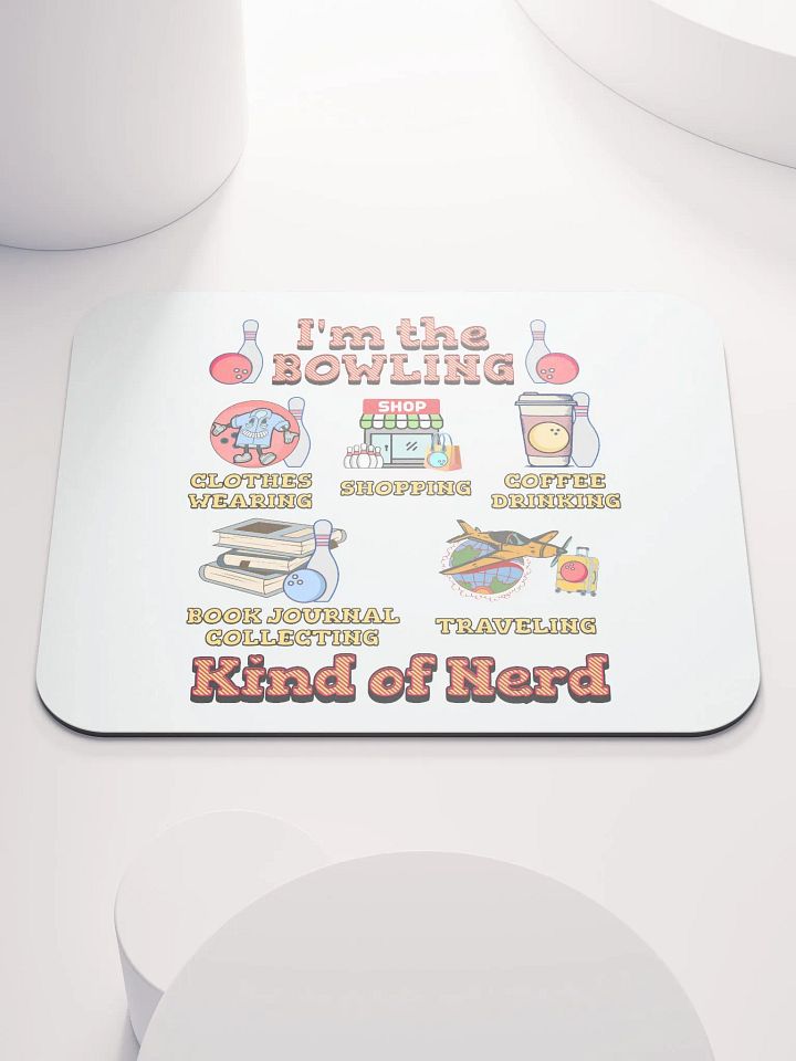 Im The Bowling Kind Of Nerd Hobby Illustrated Mouse Pad product image (2)