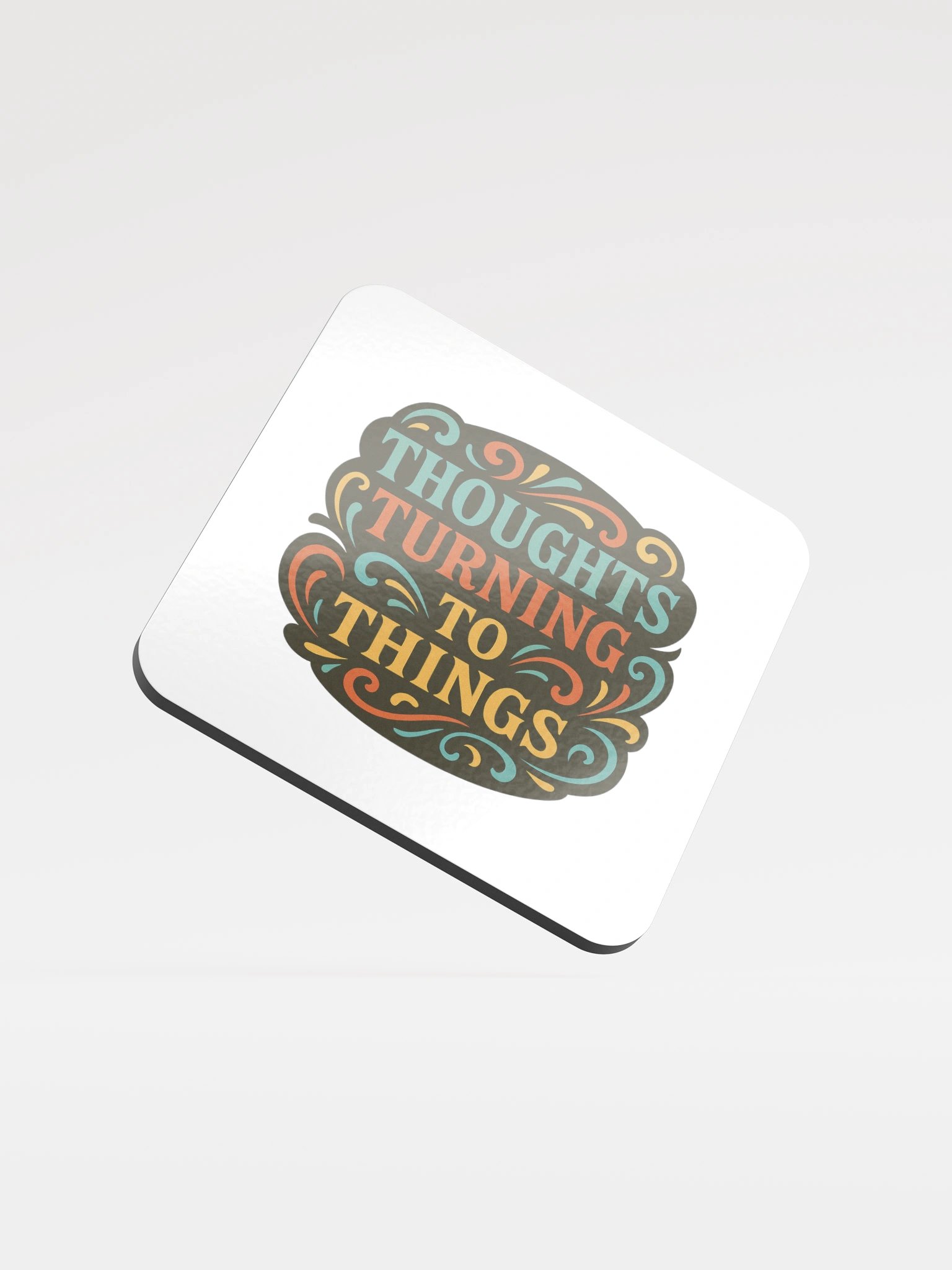Thoughts Turning To Things - Coaster product image (1)