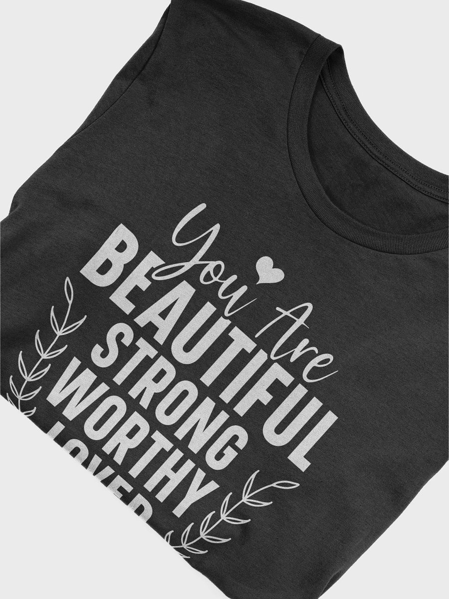 You Are Beautiful Strong Worthy Loved - Women's Black T-Shirt product image (6)