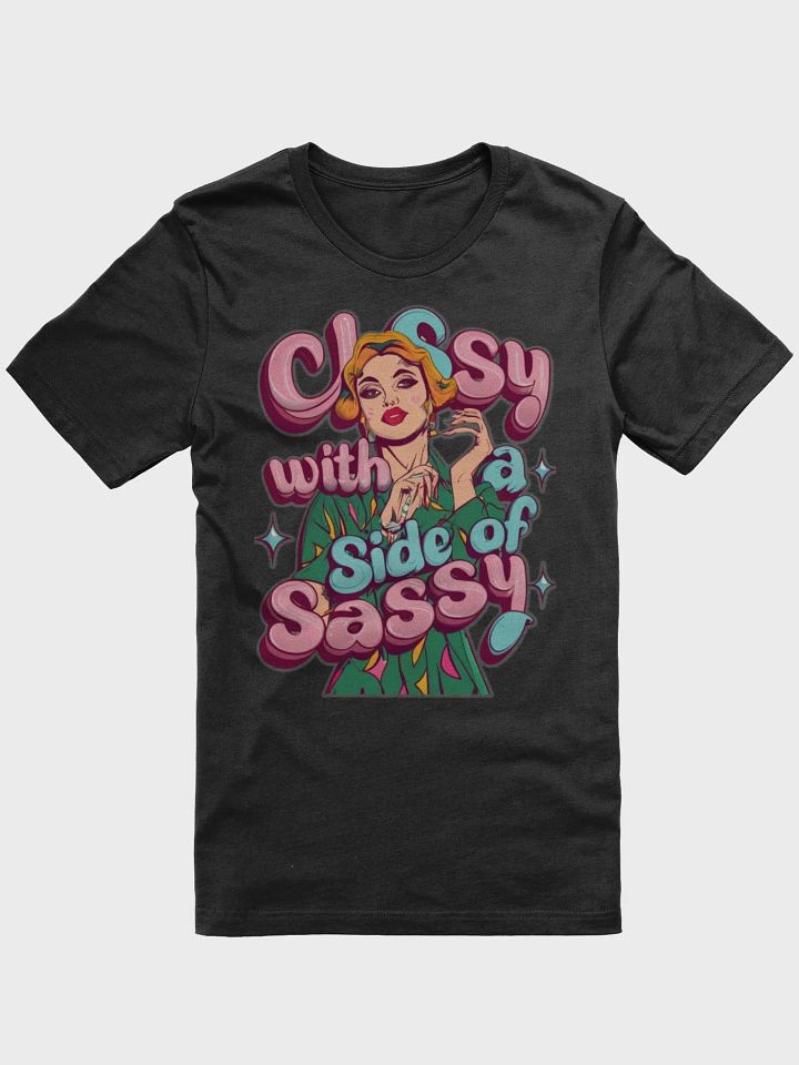 Classy with a side of Sassy T-shirt - v2 product image (2)