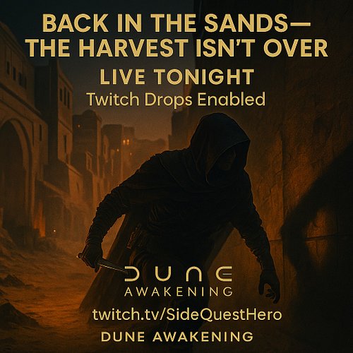 The desert is restless again...

Tonight I’m back in Dune: Awakening to keep pushing through the Lost Harvest DLC and see wha...