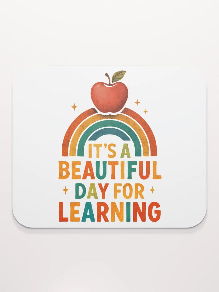 Beautiful Day for Learning Mouse Pad – Bright Desk Mat for Teachers product image (2)