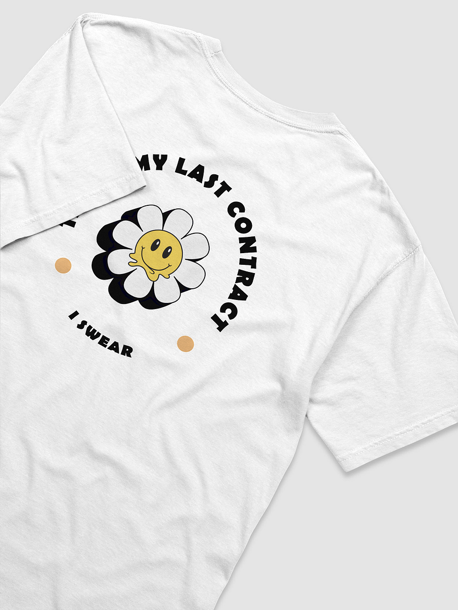 This is my last contract I swear T-shirt product image (4)