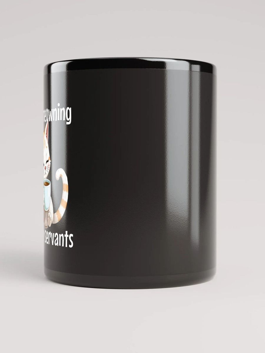 good meowning humas servants mug product image (5)