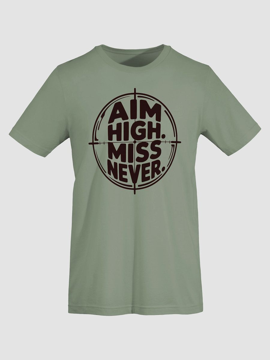 Aim High. Miss Never. product image (5)