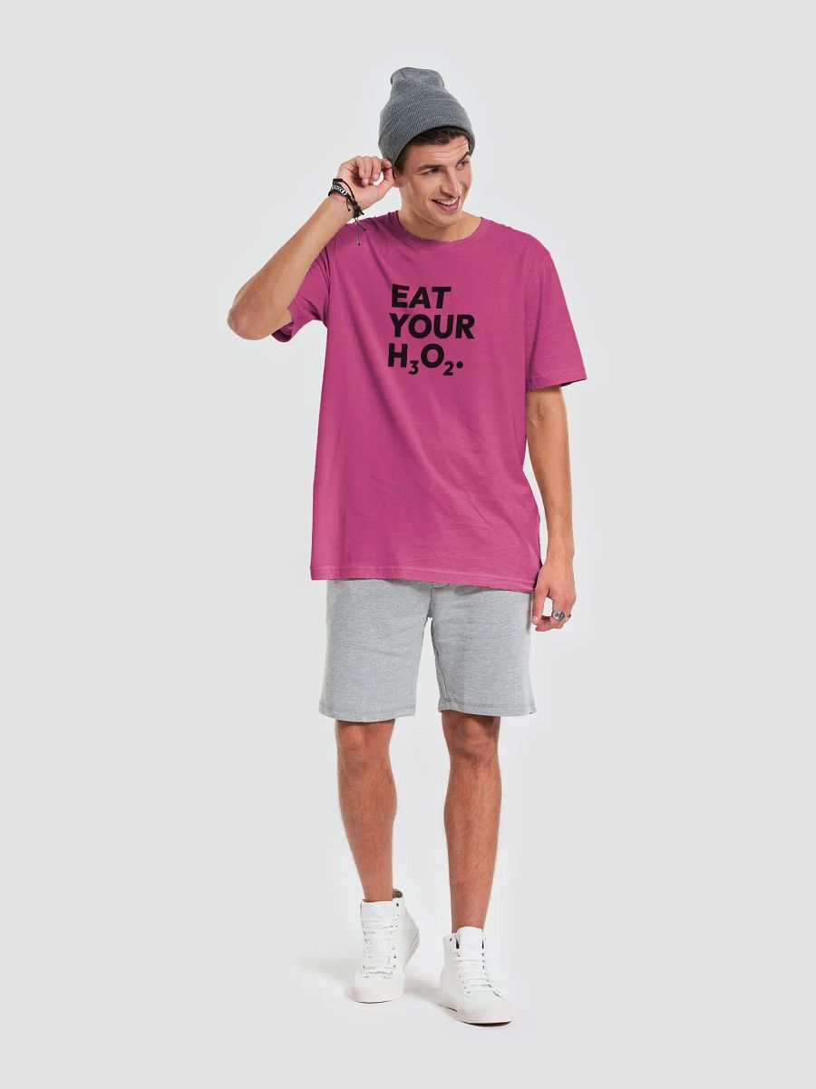 Eat Your H3O2 Tee product image (46)