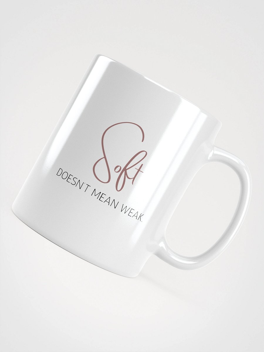 Truthbomb: Soft Doesn’t Mean Weak • Ceramic Mug product image (4)
