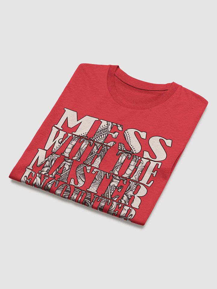Mess With The Master, Encounter Disaster - Stanley/Stella Organic Cotton T-Shirt product image (2)