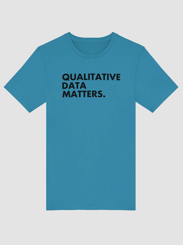 Qualitative Data Matters T-Shirt product image (3)