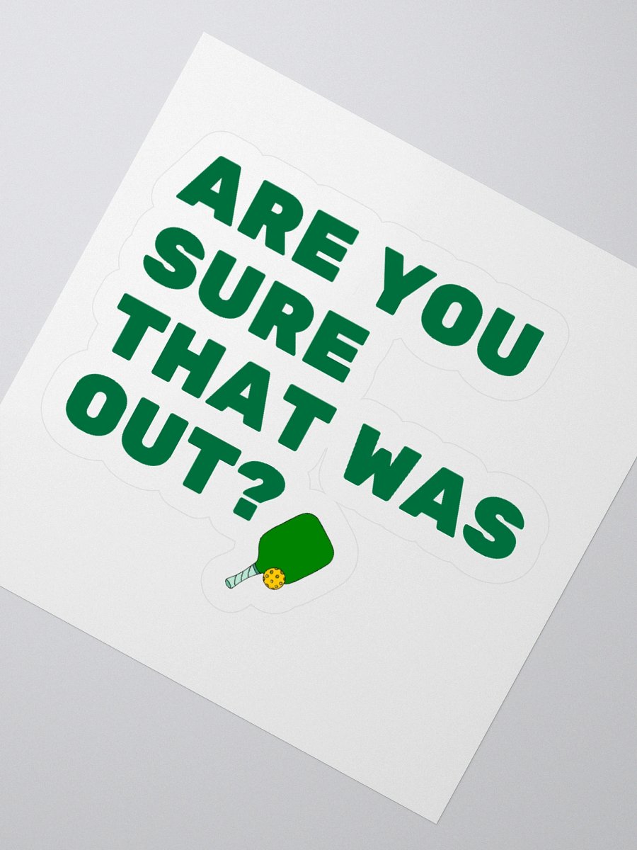 Are You Sure That Was Out Sticker product image (2)