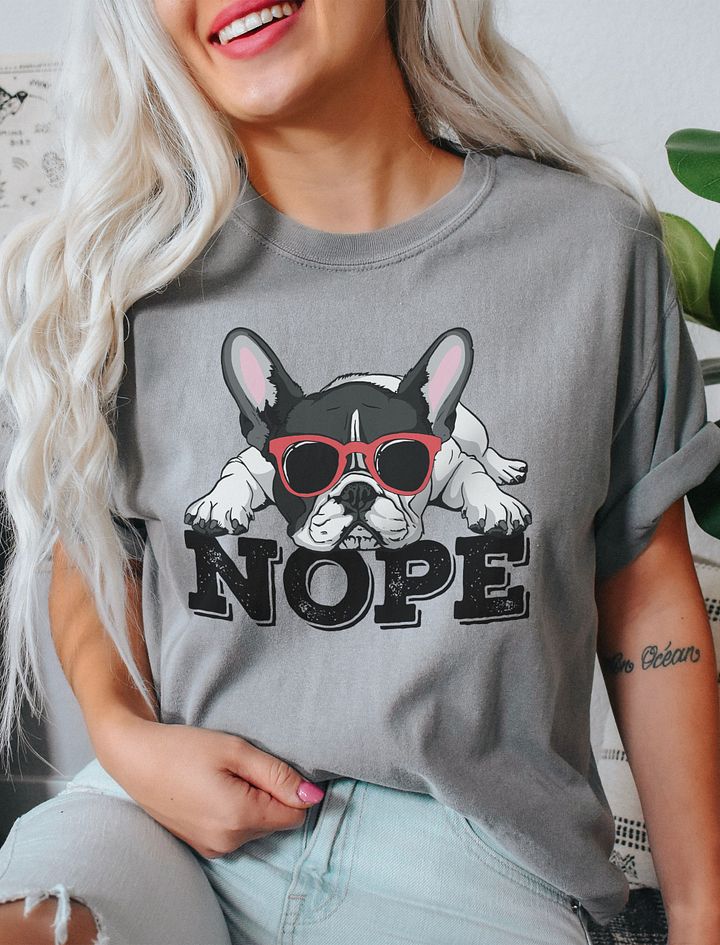 Nope Funny T-Shirt | Funny Lazy French Bulldog Wearing Sunglasses T-Shirt for Frenchie Dog Lovers product image (11)