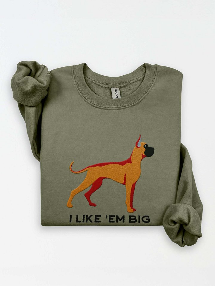 I Like 'Em Big Sweatshirt (Embroidered) of a Great Dane(Tan, Black Mask Cropped Ears) product image (1)