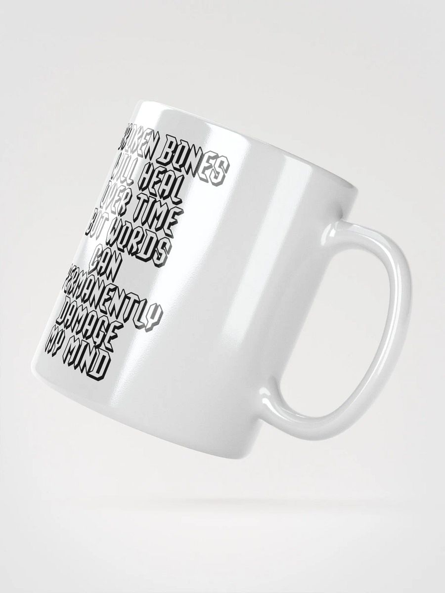 Broken Bones Will Heal Over Time But Words - White Coffee Mug product image (9)