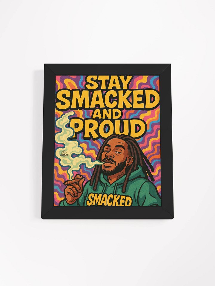 Stay Smacked and Proud – Framed Stoner Art Poster product image (2)