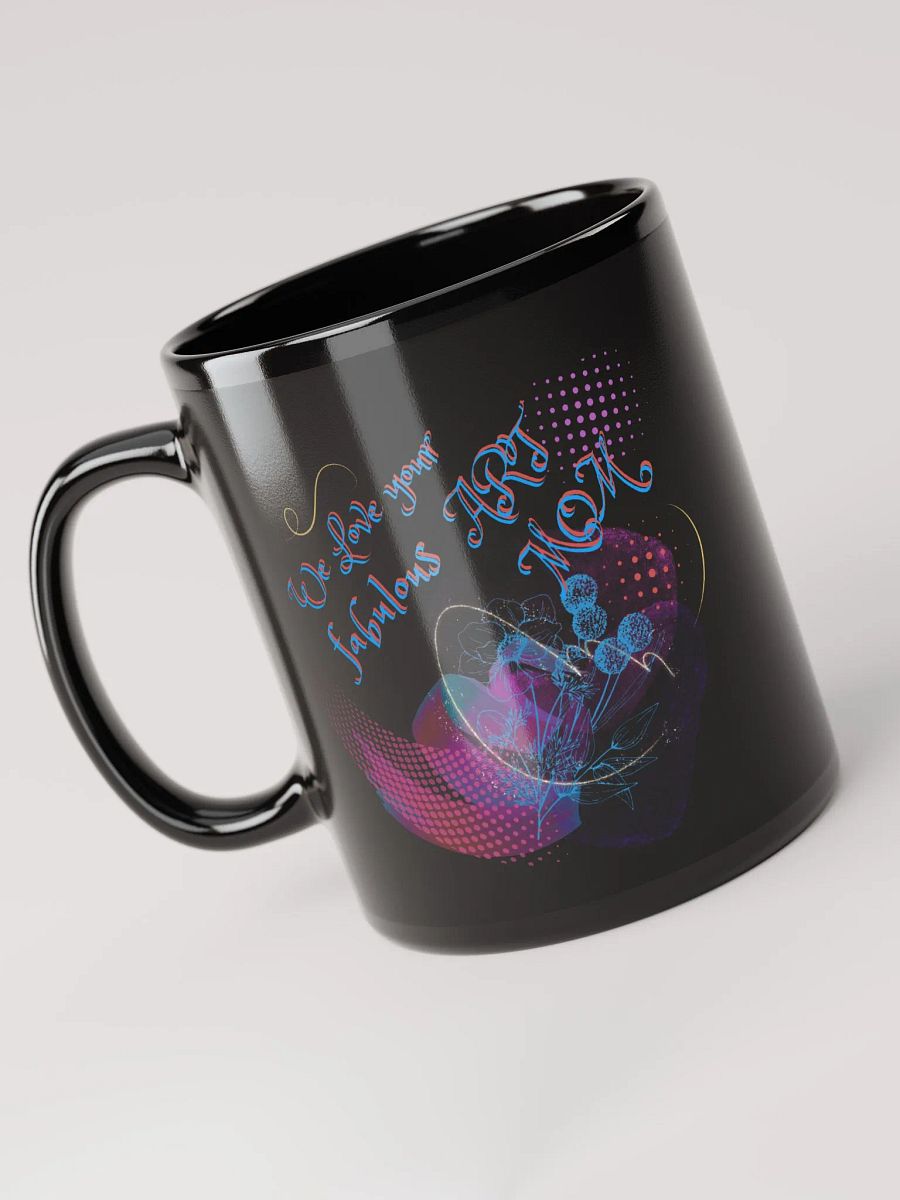 Trendy Black coffee mug for the artist in your family. Creative design ‘Love Your Fabulous Art’ Perfect gift for artist friend, mom product image (3)