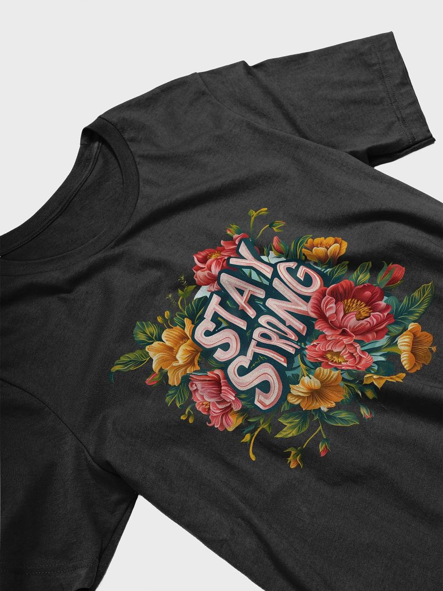 Stay Strong T-Shirt V3 product image (3)