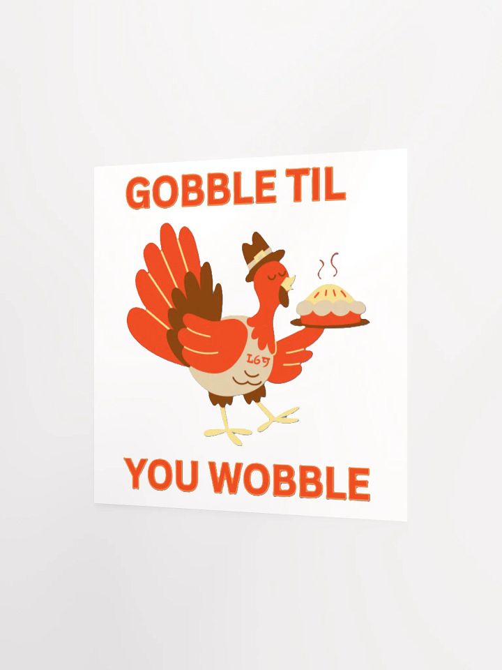 GOBBLE TIL YOU WOBBLE product image (6)