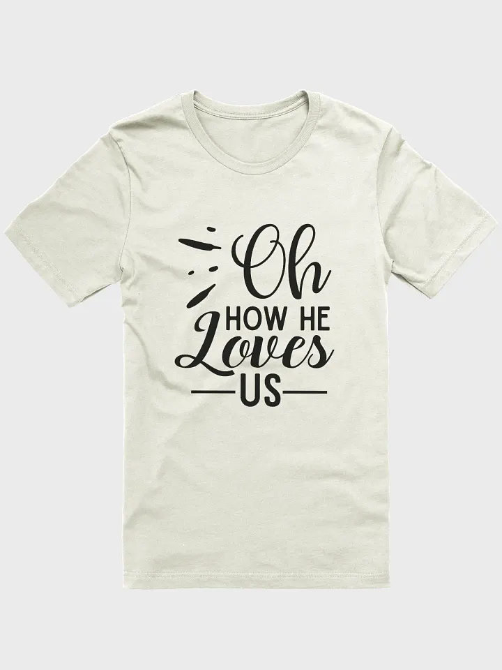 Oh how He loves us | Christian| Faith | Inspirational product image (2)
