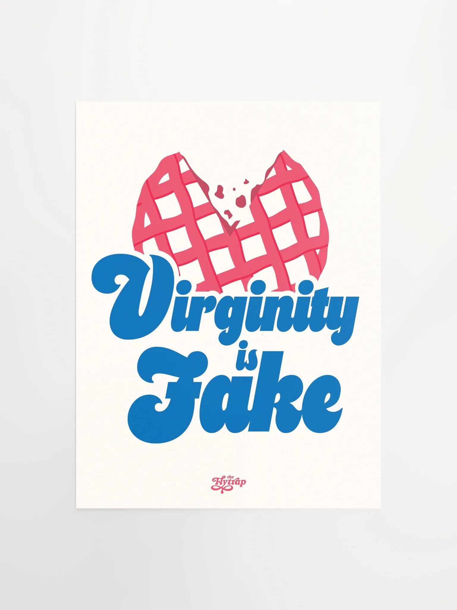 Virginity is Fake 12x16 poster product image (1)