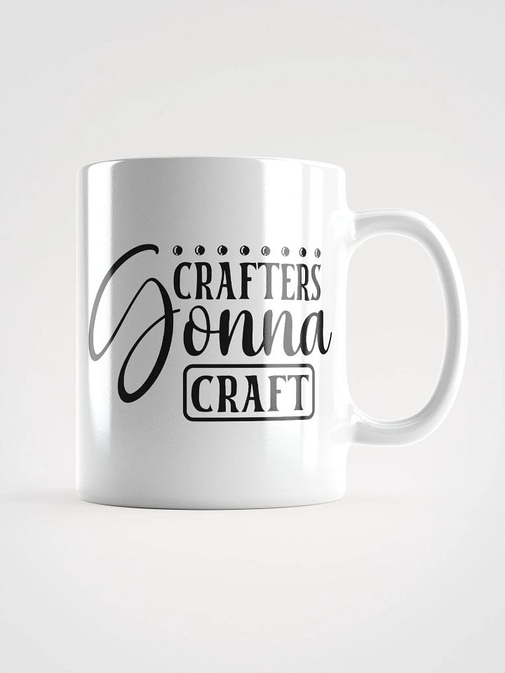 Crafters Gonna Craft White Glossy Mug product image (1)