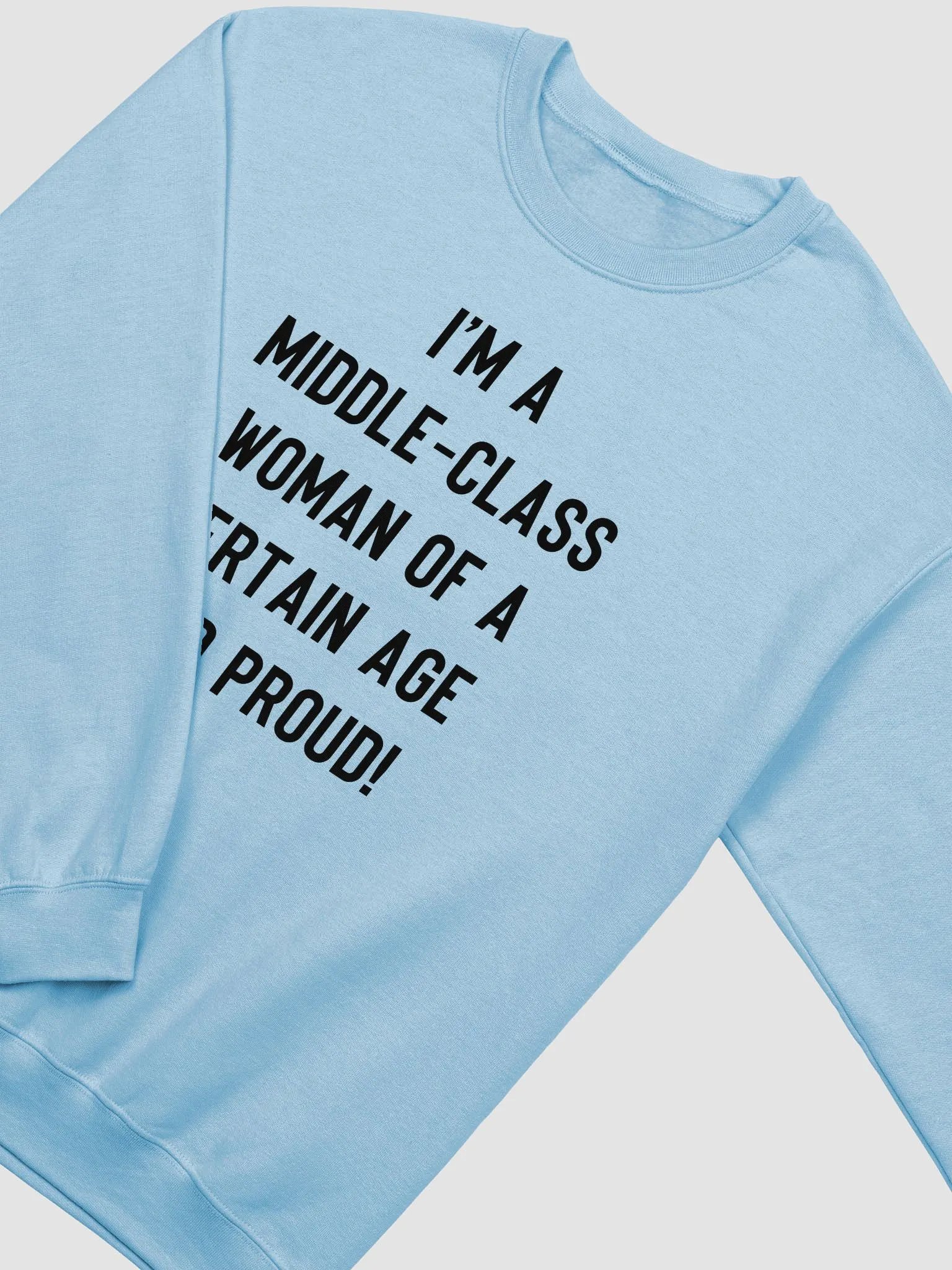 Middle-Class Woman Of A Certain Age - Light Colours/Bold Font Sweatshirt product image (2)