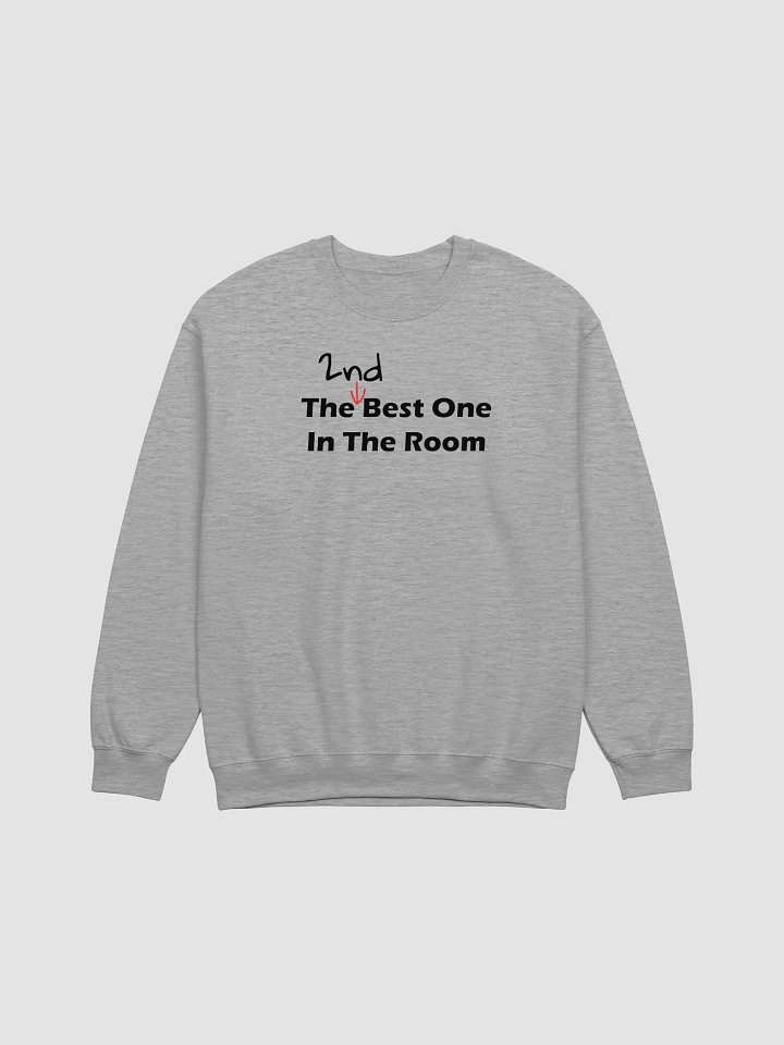 2nd Best One In The Room Sweatshirt product image (13)