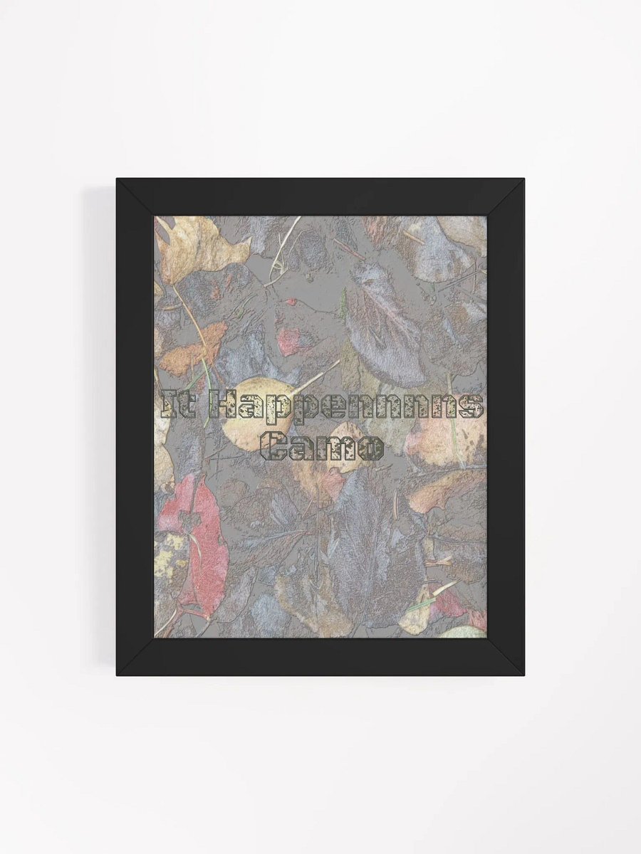 Framed - High-Quality Matte Poster - MossyOak - It Happennnns Camo product image (4)