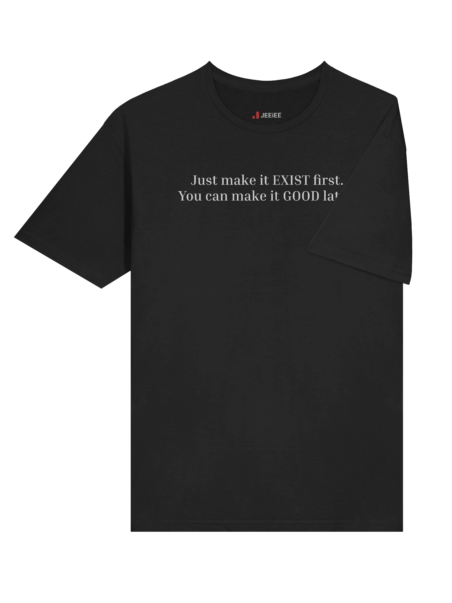 Just make it EXIST first T-shirt product image (6)