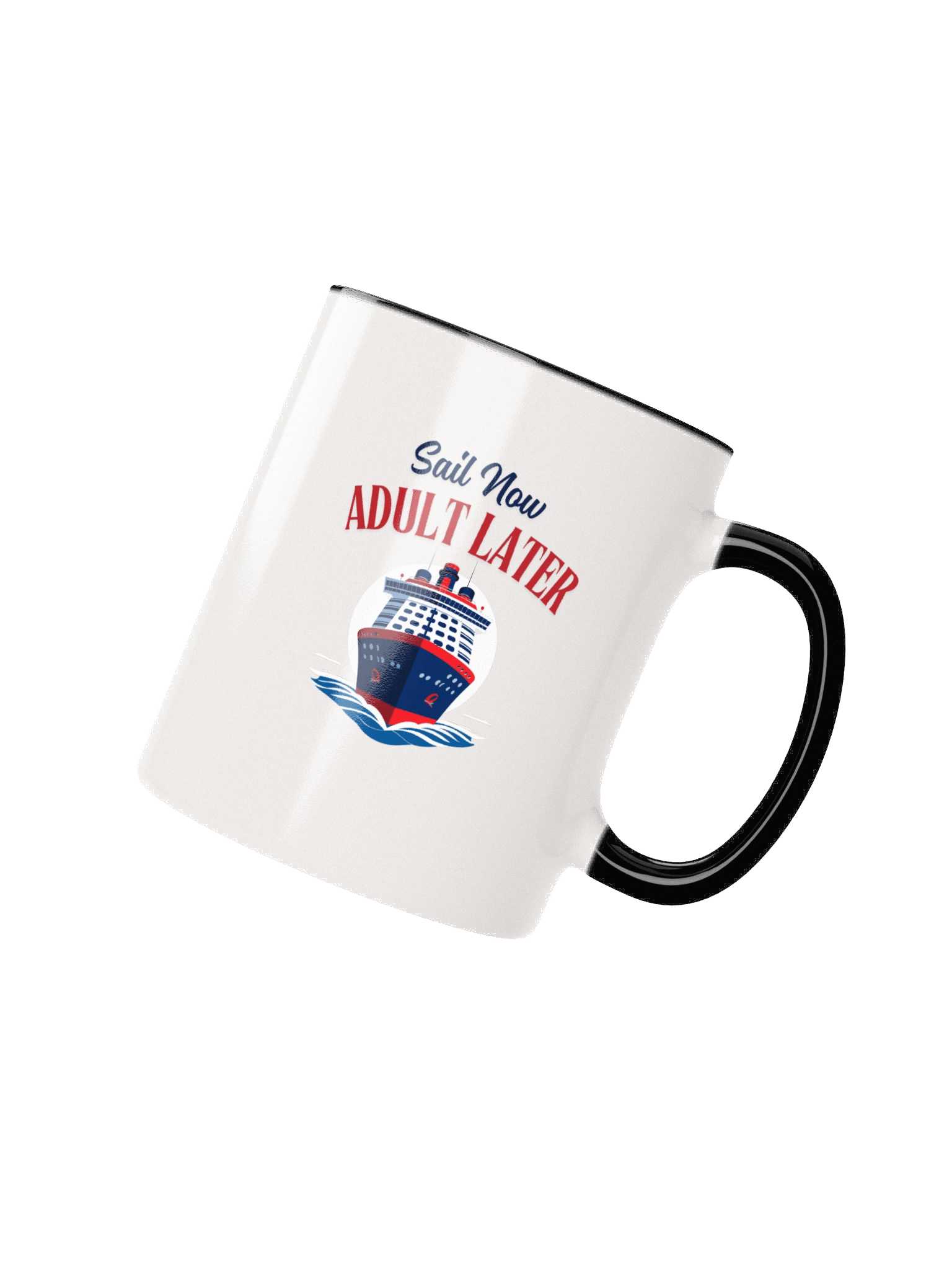 Sail Now, Adult Later Cruise Mug – Funny Cruise Gift for Travelers & Vacation Lovers product image (2)