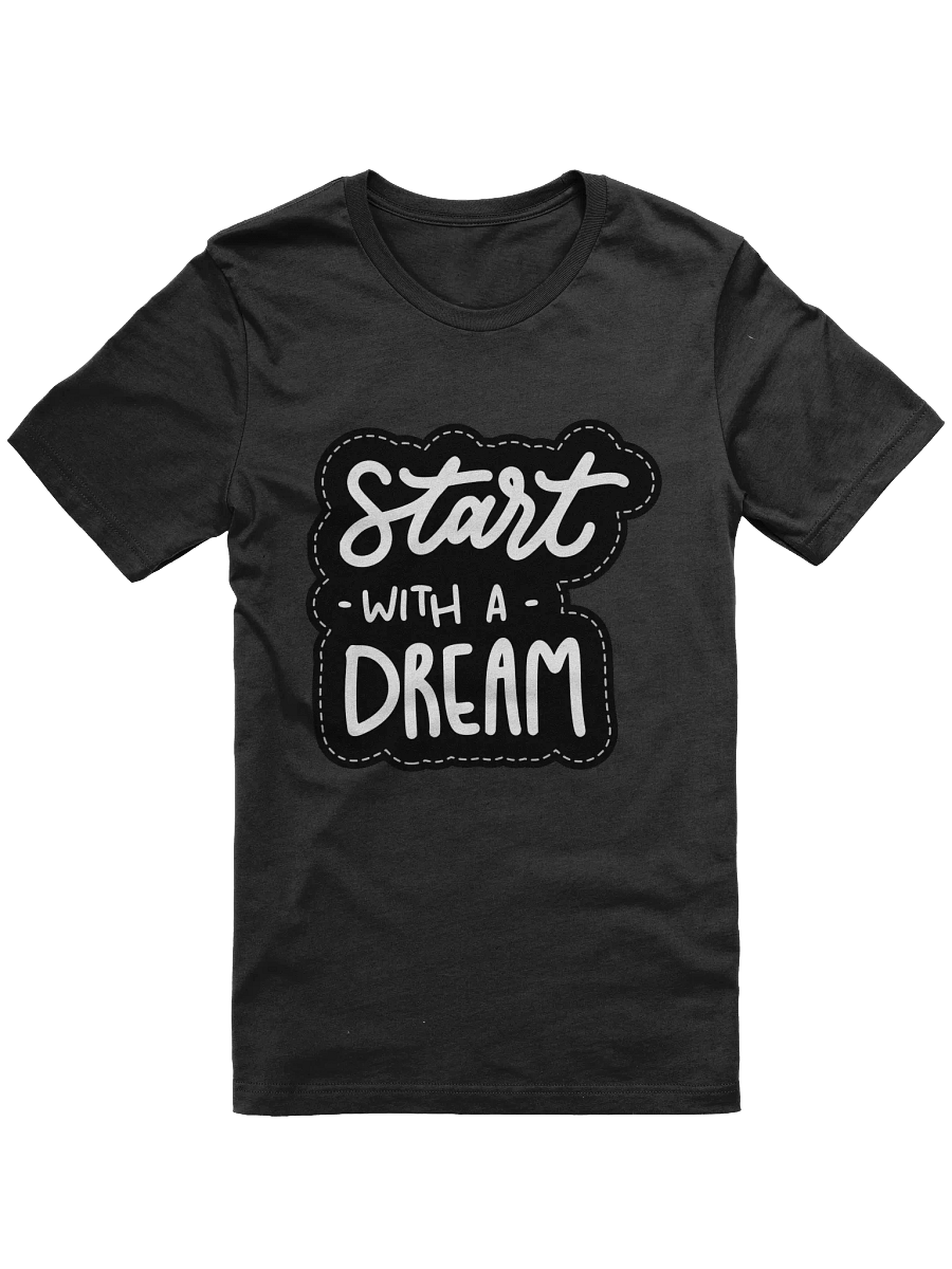Start With A Dream Black Unisex T-Shirt product image (7)