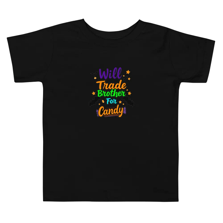 Will Trade Brother For Candy Toddler T-shirt product image (2)