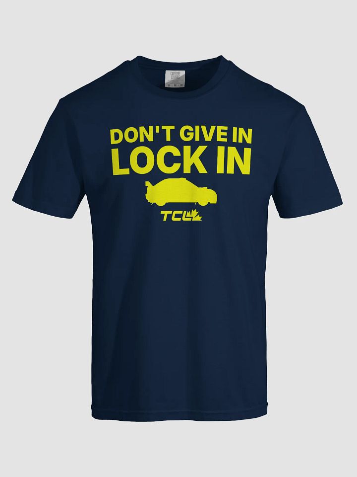 DON'T GIVE IN - LOCK IN T-Shirt (Comet) product image (1)