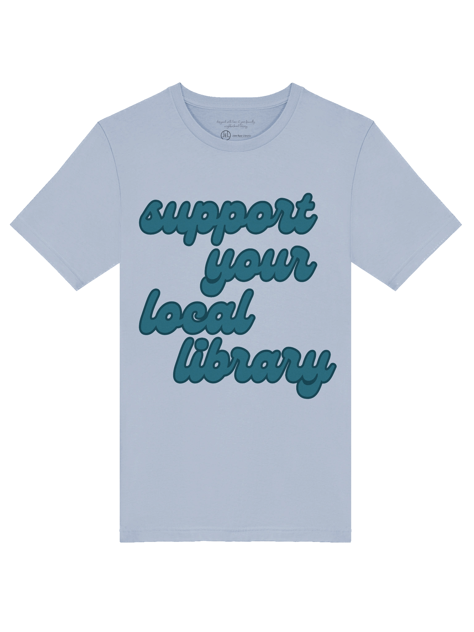 Support Your Local Library T-Shirt (Light) product image (24)