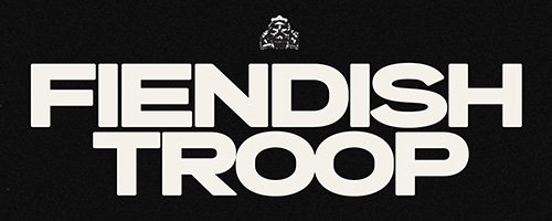 FIENDISH TROOP
