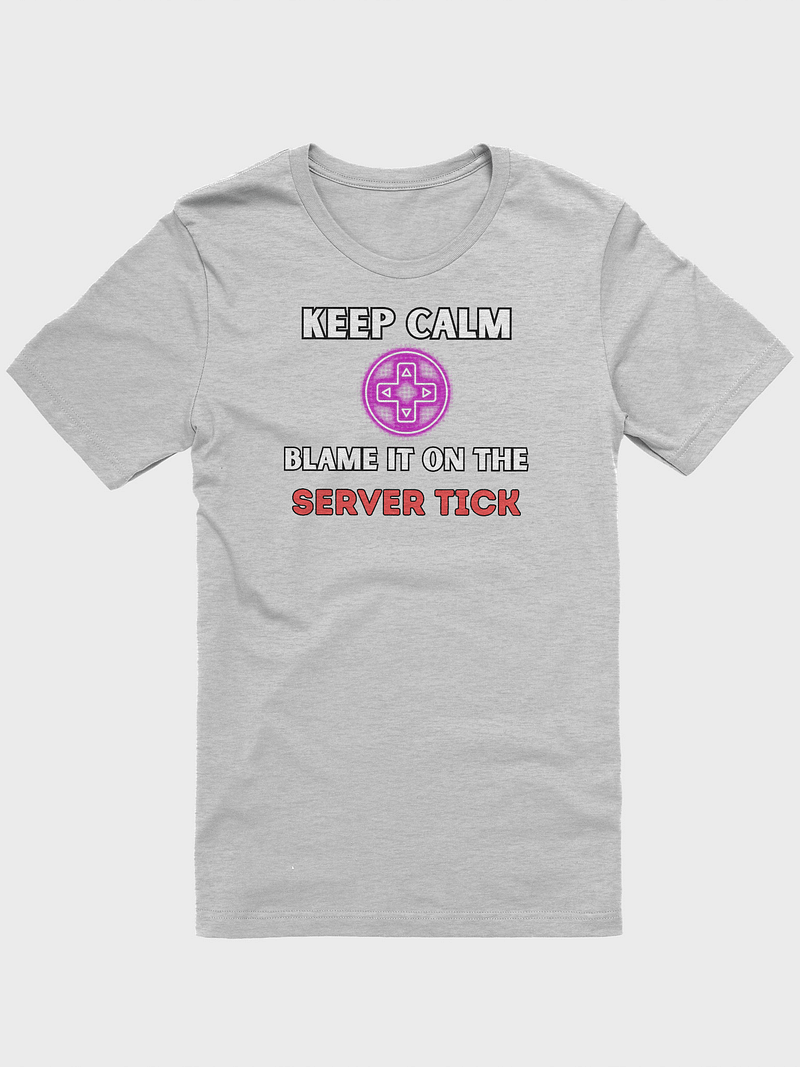 Keep Calm - Blame it on the SERVER TICK Shirt