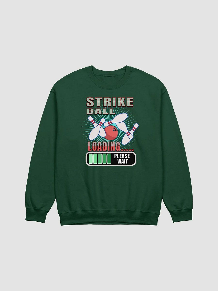 Strike Ball Loading Bowling Sweatshirt product image (5)