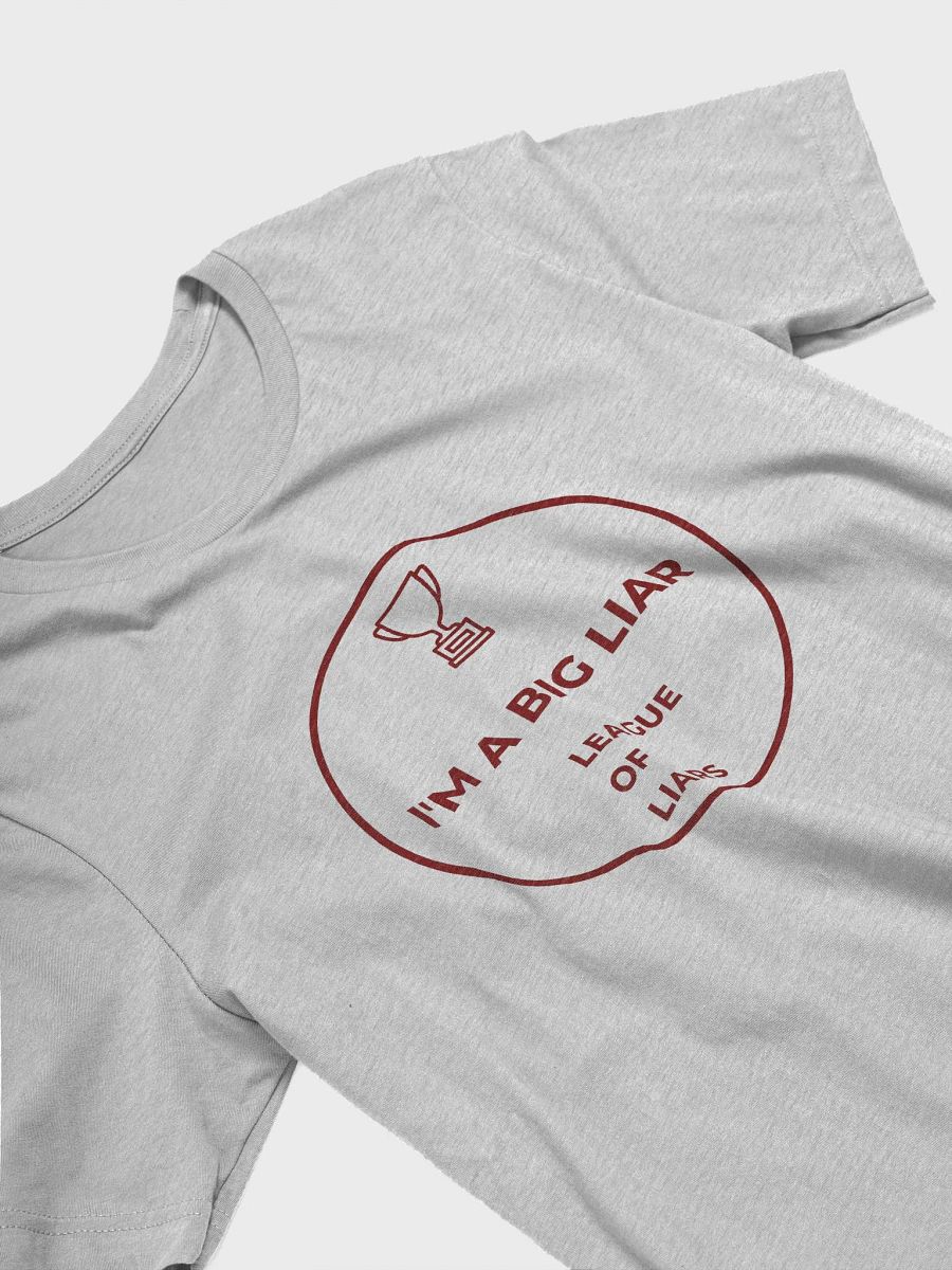 I'm A Big Liar T-Shirt product image (14)