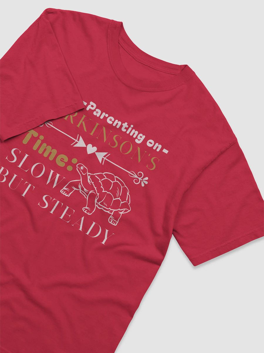 Parenting on Parkinson’s Time: Slow but Steady Comfort T-shirt product image (21)