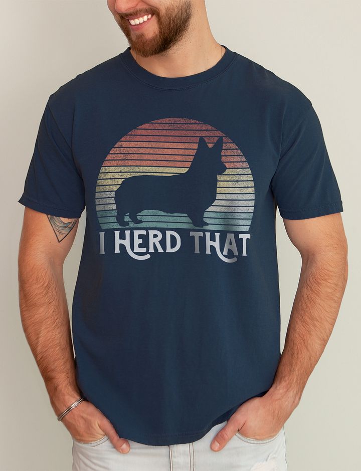 I Herd That Pembroke Welsh Corgi Tee | Funny Retro Vintage-Style Herding Dog T-Shirt for Corgi Lovers product image (11)