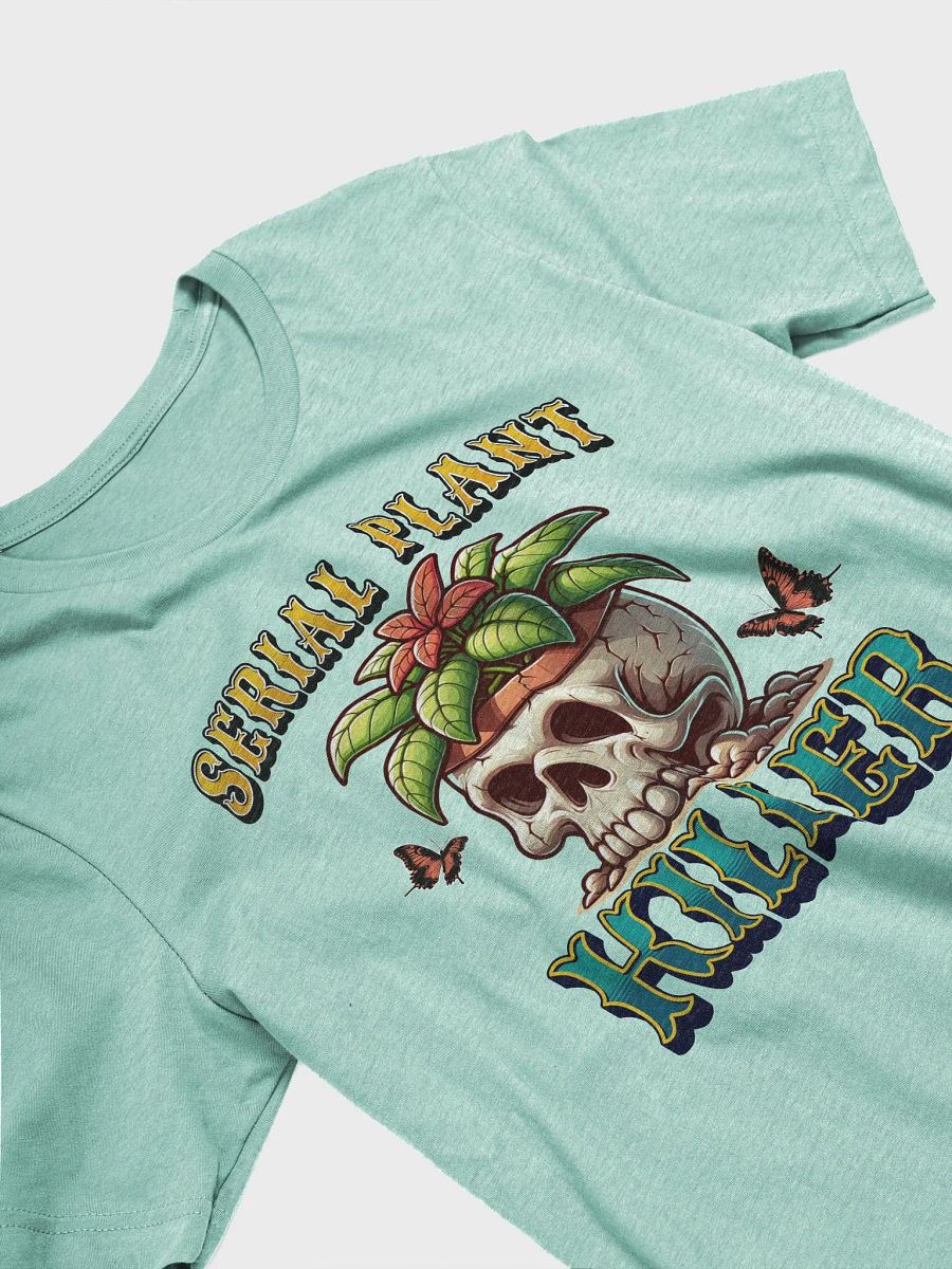 Serial Plant Killer T-Shirt product image (20)