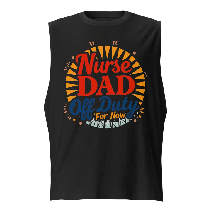 Nurse Dad Off Duty Muscle Tank product image (1)