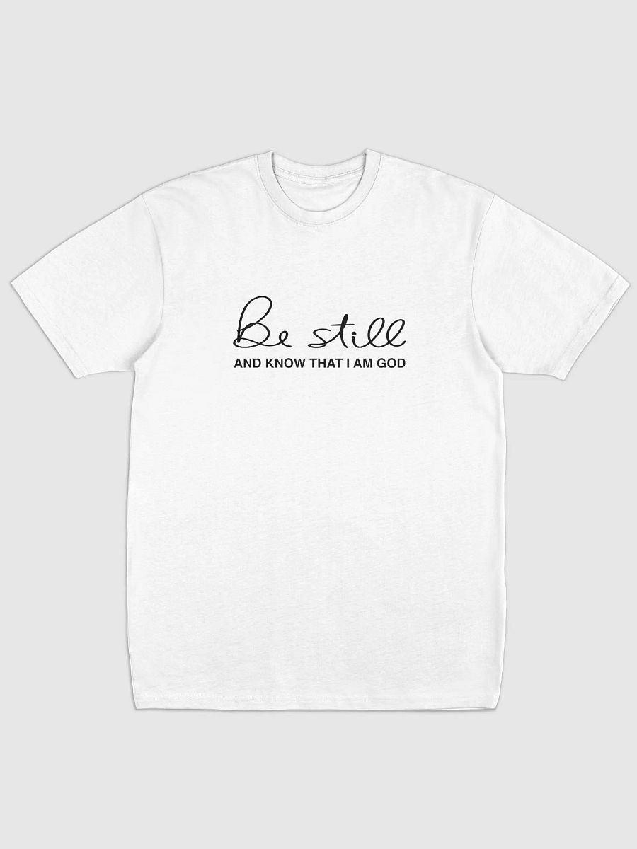 Be Still Premium T-shirt product image (1)