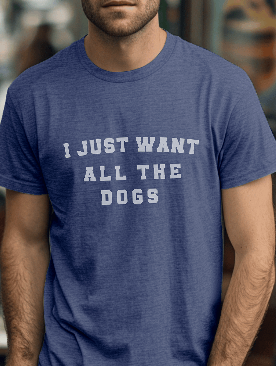 "I just want all the dogs" t-shirt product image (2)