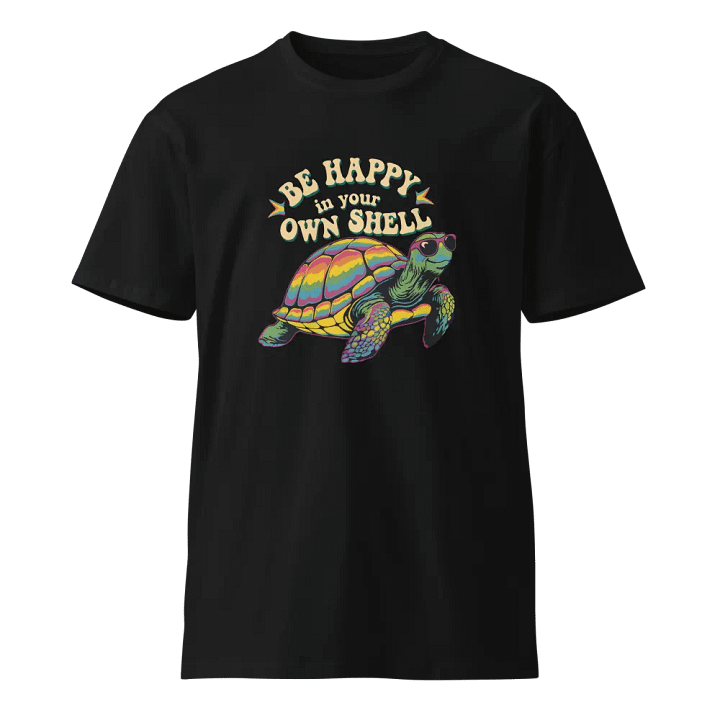 Be Happy In Your Own Shell Unisex T-Shirt product image (1)